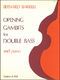 Bernard Barrell: Opening Gambits For Double Bass and Piano: Double Bass