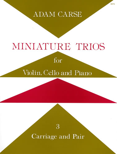 Adam Carse: Miniature Trios - Carriage And Pair: Piano Trio: Score and Parts