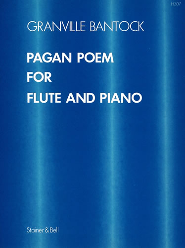 Granville Bantock: Pagan Poem For Flute and Piano: Flute: Instrumental Work