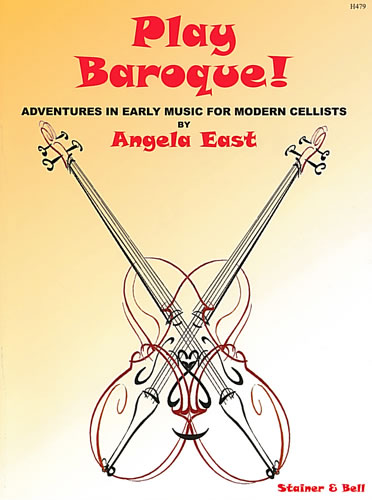 Angela East: Play Baroque!: Cello: Instrumental Album