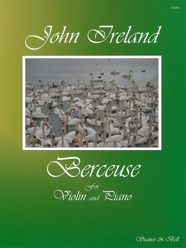 John Ireland: Berceuse: Violin & Piano: Instrumental Work