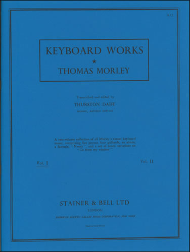 Thomas Morley: Keyboard Works - Volume 1: Harpsichord or Piano: Instrumental