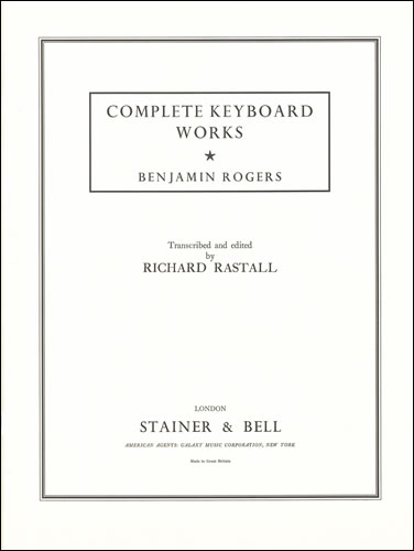 Benjamin Rogers: Complete Keyboard Works: Piano: Instrumental Album