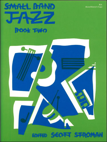 Small Band Jazz: Jazz Ensemble: Score and Parts