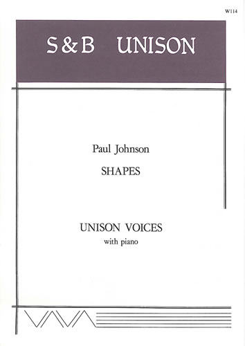 Paul Johnson: Shapes: Unison Voices: Vocal Score