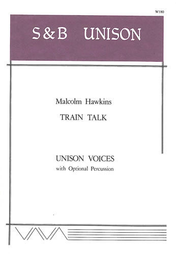 Train Talk: Unison Voices: Vocal Score