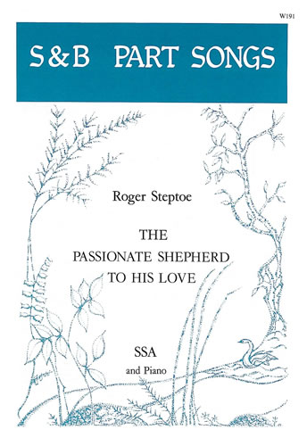 The Passionate Shepherd To His Love: SSA: Vocal Score
