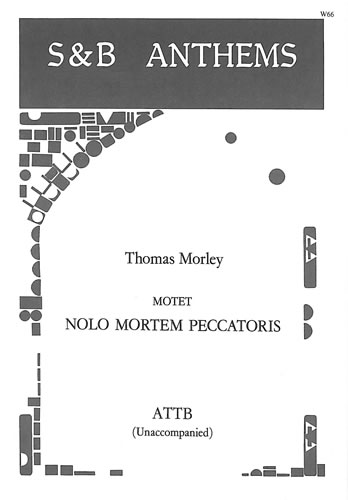 Thomas Morley: Nolo Mortem Peccatoris: Men's Voices: Vocal Score