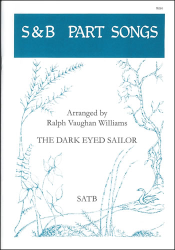 The Dark Eyed Sailor: SATB: Vocal Score