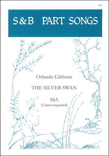 The Silver Swan: SSA: Vocal Score