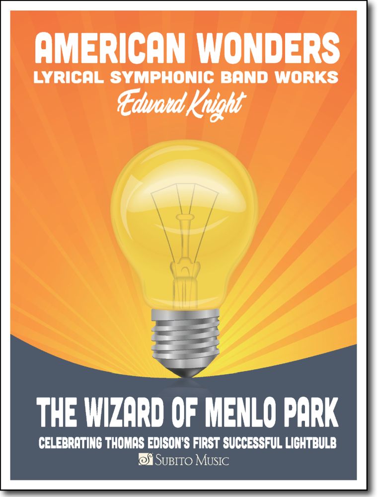 Edward Knight: The Wizard Of Menlo Park: Concert Band: Score and Parts