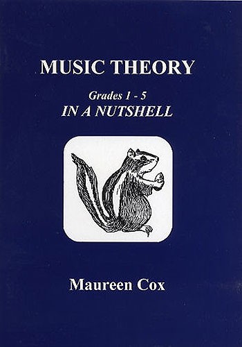 Maureen Cox: Music Theory In A Nutshell Grade1-Grade5: Theory