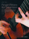 Fabian Payr: Finger-Fitness für Gitarristen: Guitar: Instrumental Work