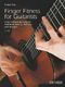 Finger Fitness for Guitarists: Guitar: Instrumental Collection