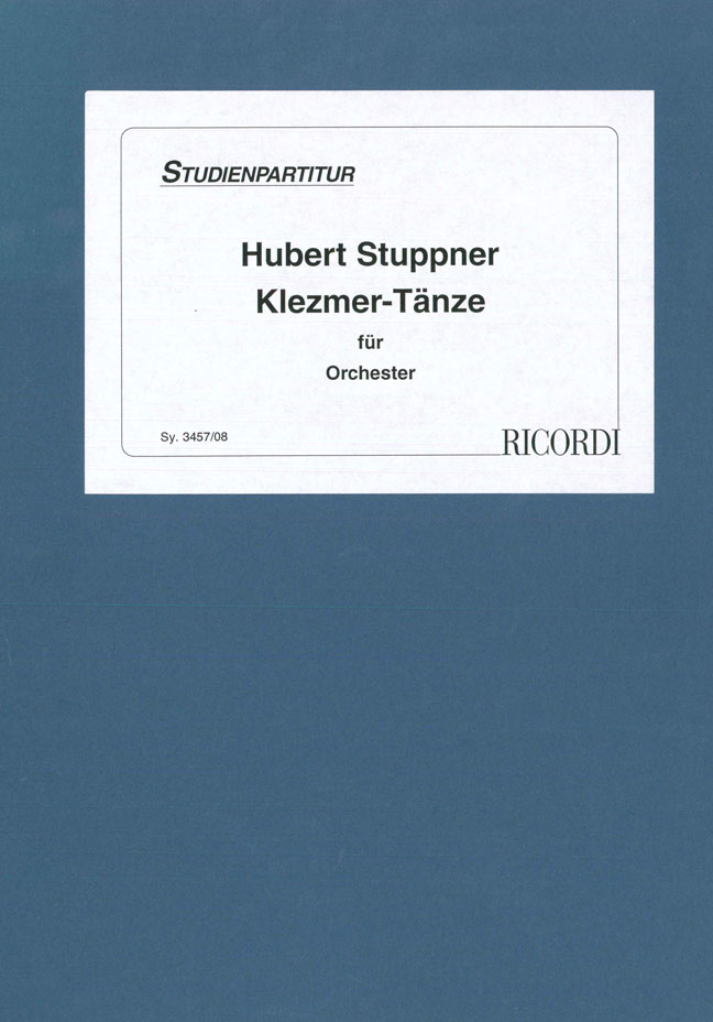 Hubert Stuppner: Klezmer Taenze Fuer Orchester: Orchestra: Score