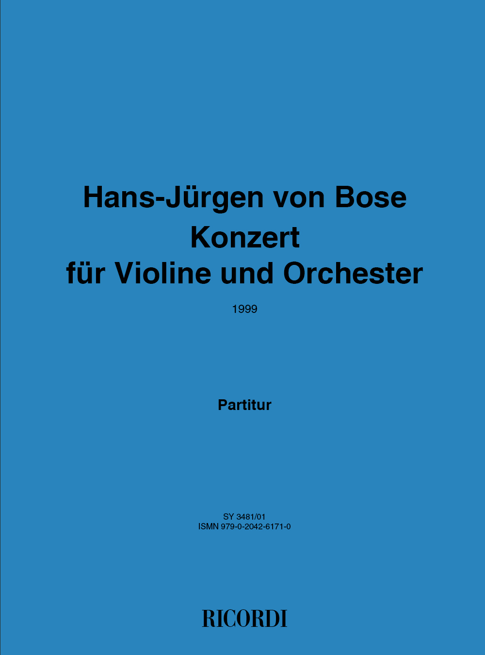 Hans-Jürgen von Bose: Konzert für Violine und Orchester: Violin: Score