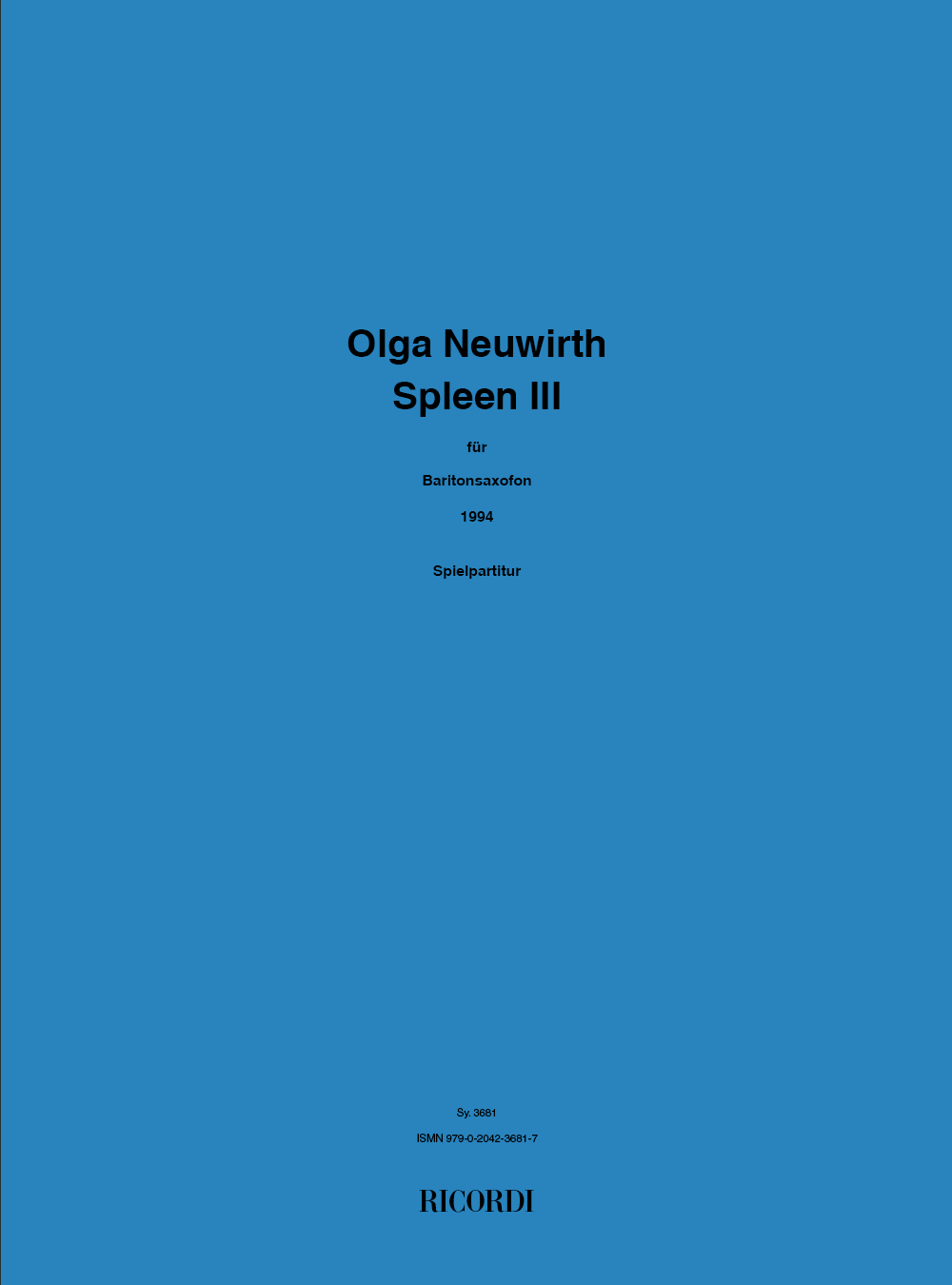 Olga Neuwirth: Spleen III: Baritone Saxophone: Instrumental Work