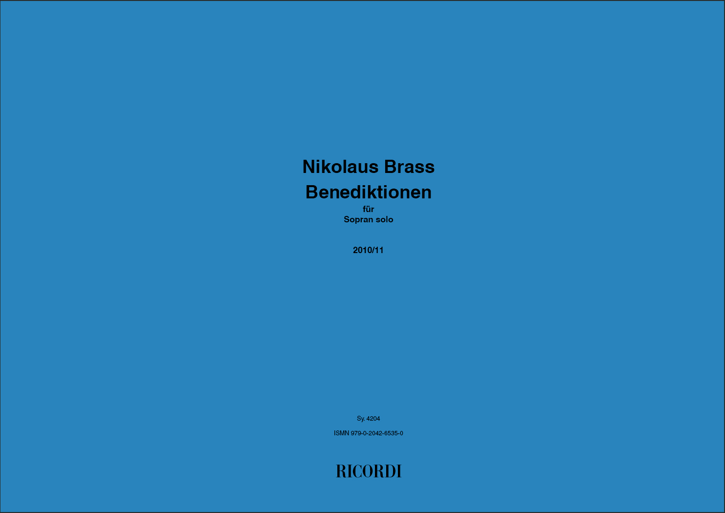 Nikolaus Brass: Benediktionen für Sopran solo: Soprano: Vocal Work