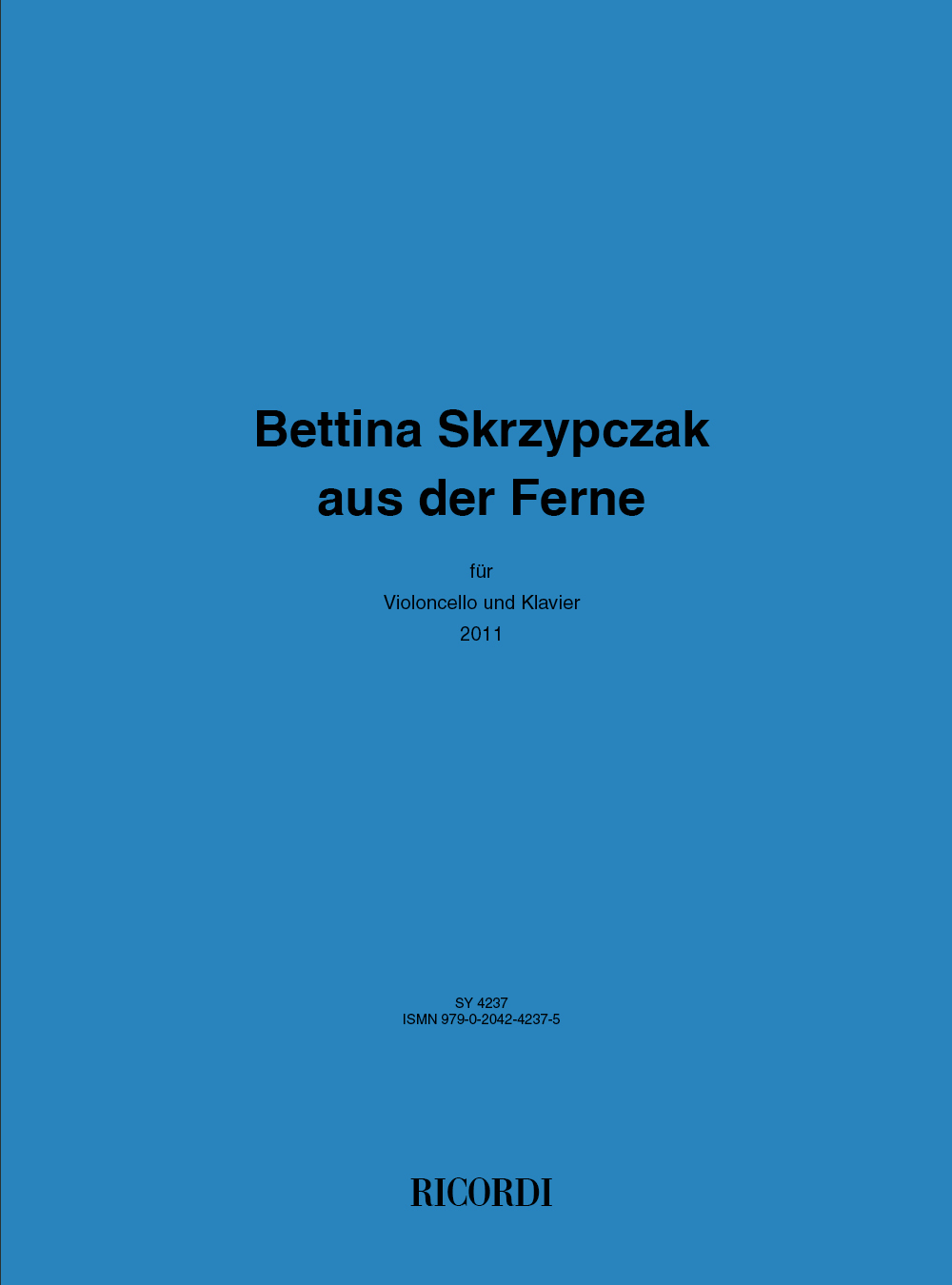 Bettina Skrzypczak: aus der Ferne: Cello: Score & Parts