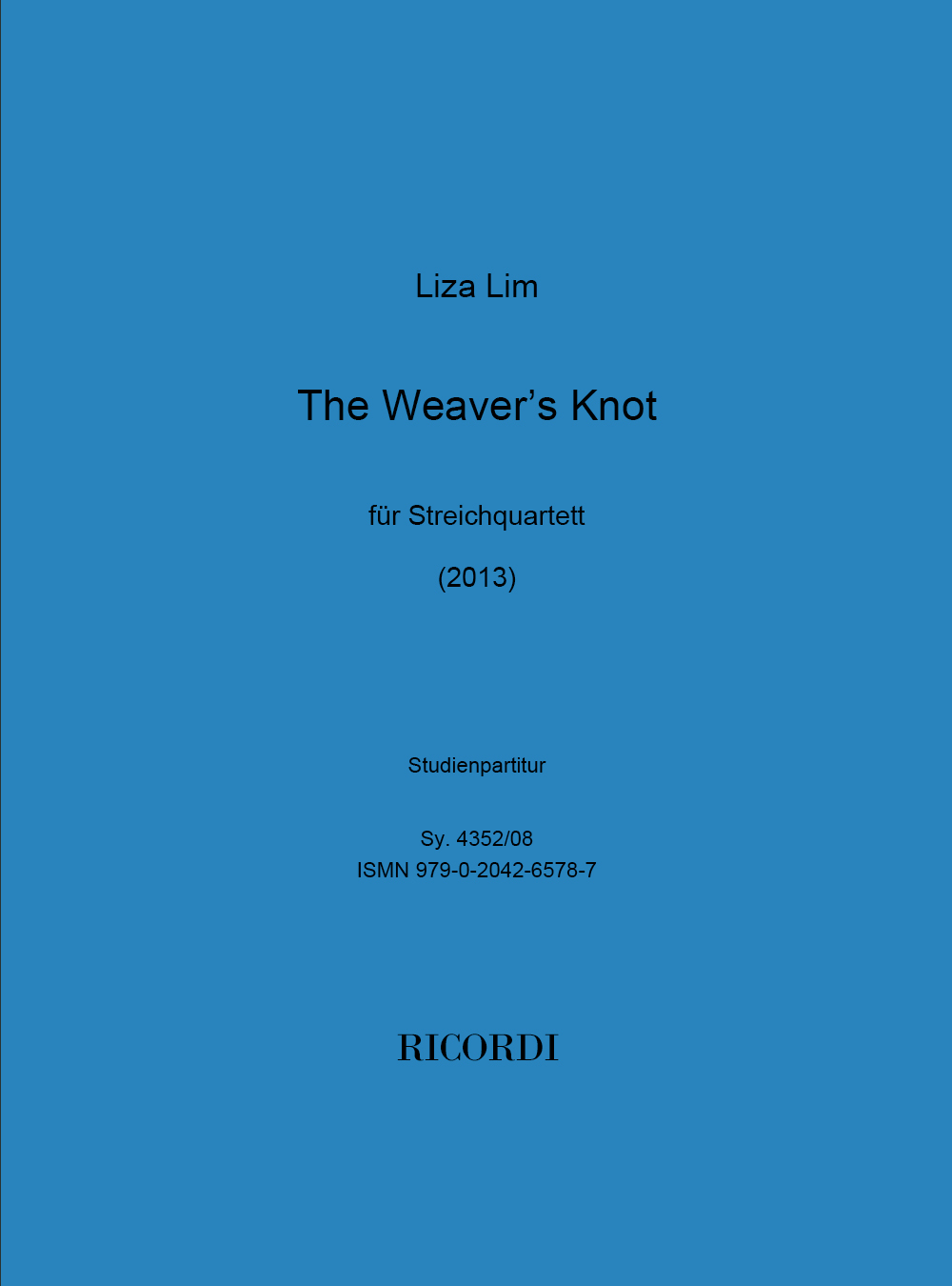 Liza Lim: The Weaver’s Knot: String Quartet: Score