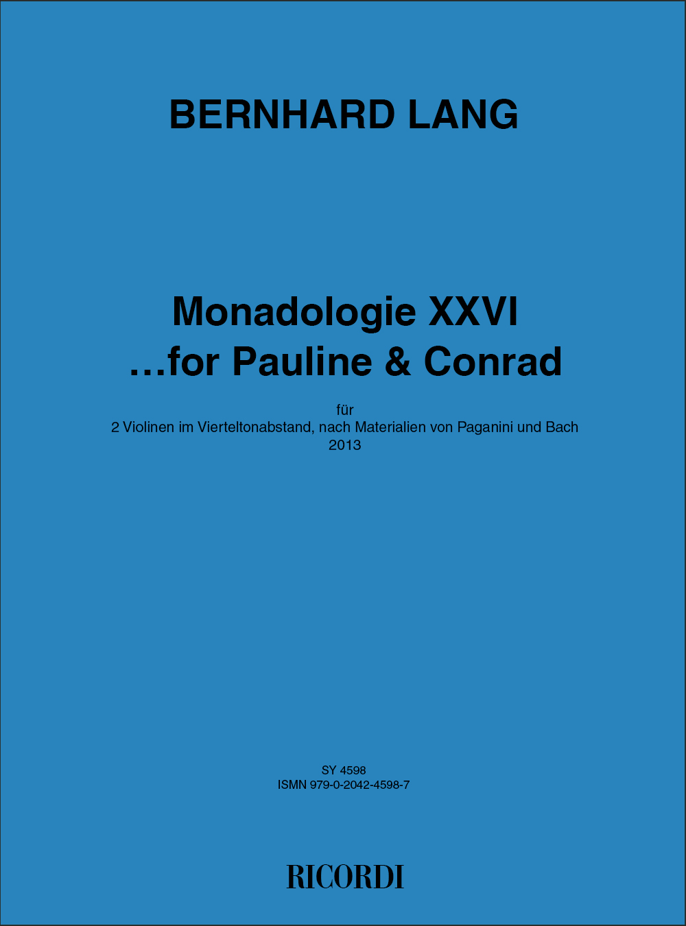 Bernhard Lang: Monadologie XXVI … for Pauline & Conrad: Violin Duet: