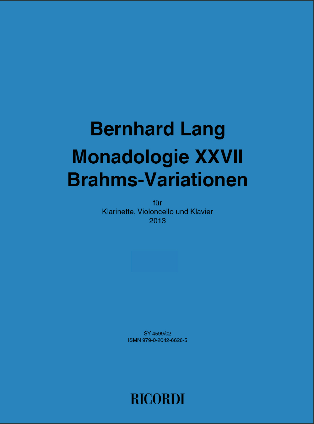 Bernhard Lang: Monadologie XXVII 'Brahms?Variationen': Piano Trio: Parts