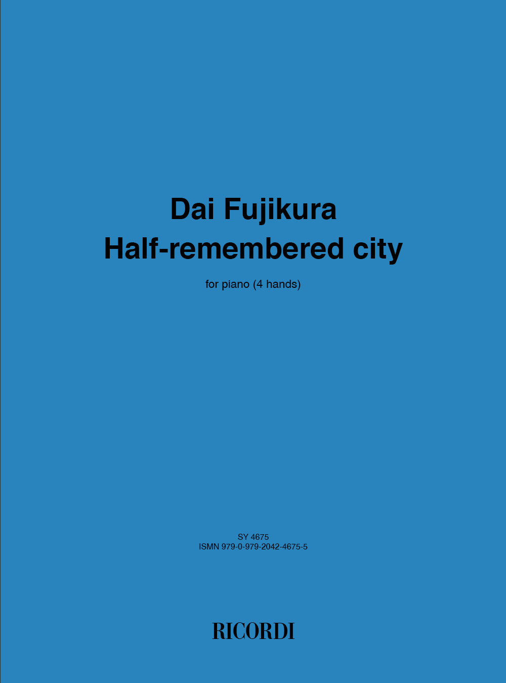 Dai Fujikura: Half Remembered City: Piano Duet: Instrumental Work