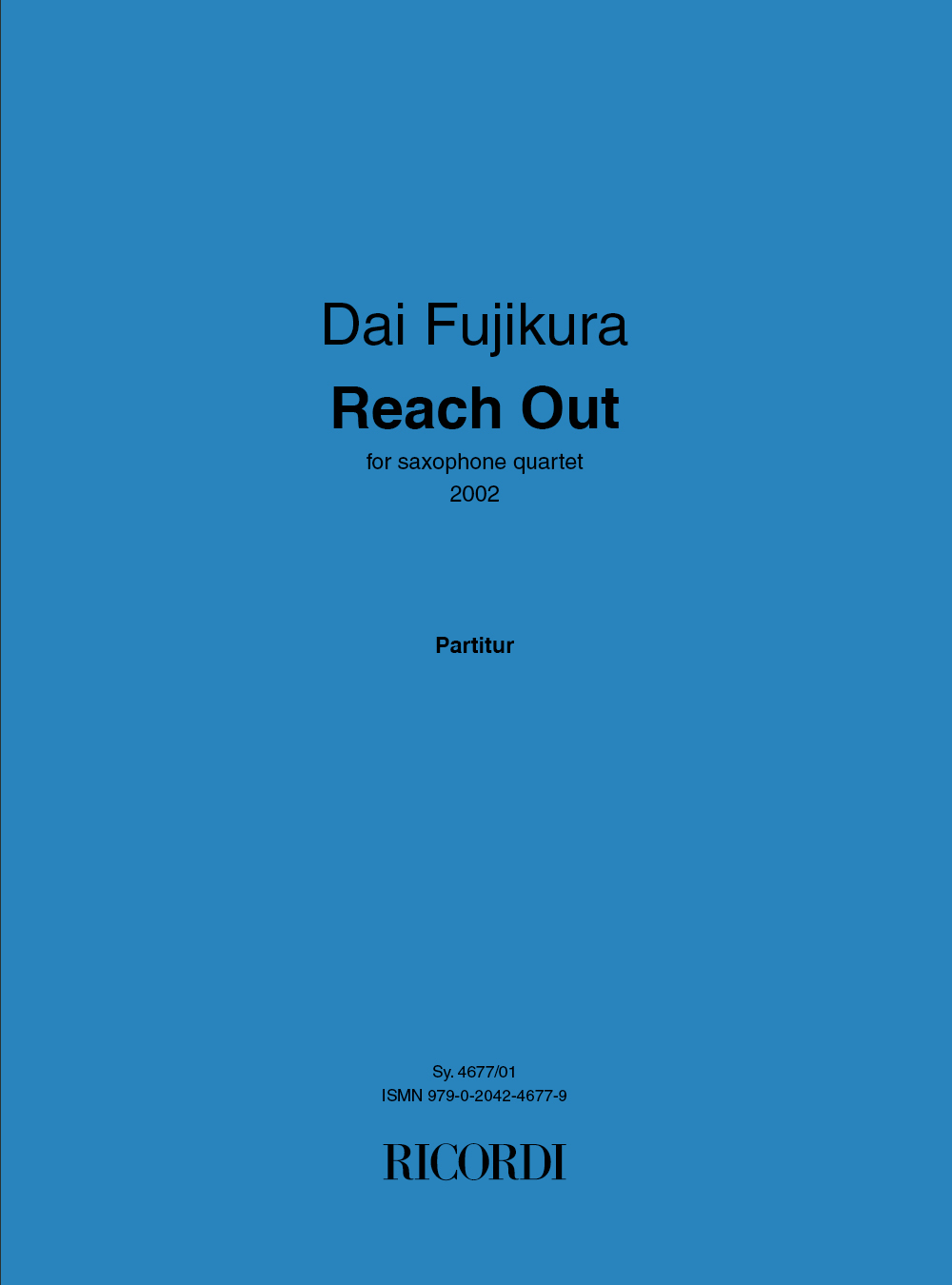 Dai Fujikura: Reach Out: Saxophone Ensemble: Instrumental Work