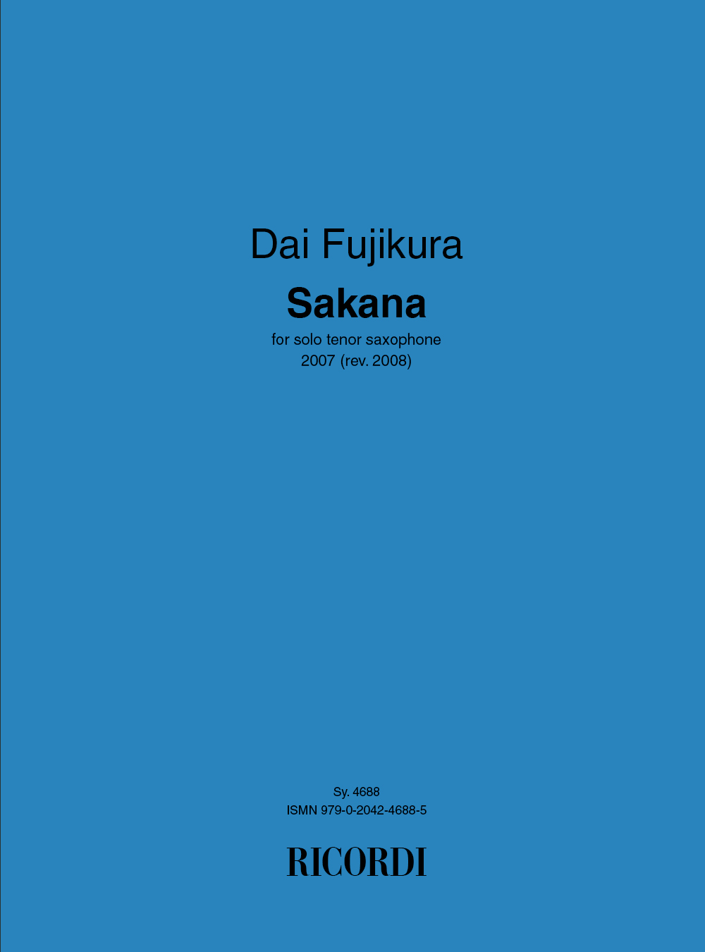 Dai Fujikura: Sakana: Tenor Saxophone: Instrumental Work