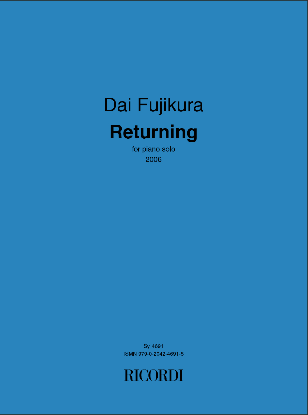 Dai Fujikura: Returning: Piano: Instrumental Work