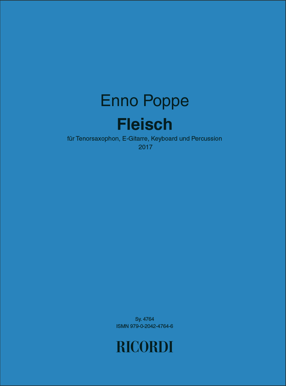 Enno Poppe: Fleisch: Mixed Ensemble: Score and Parts
