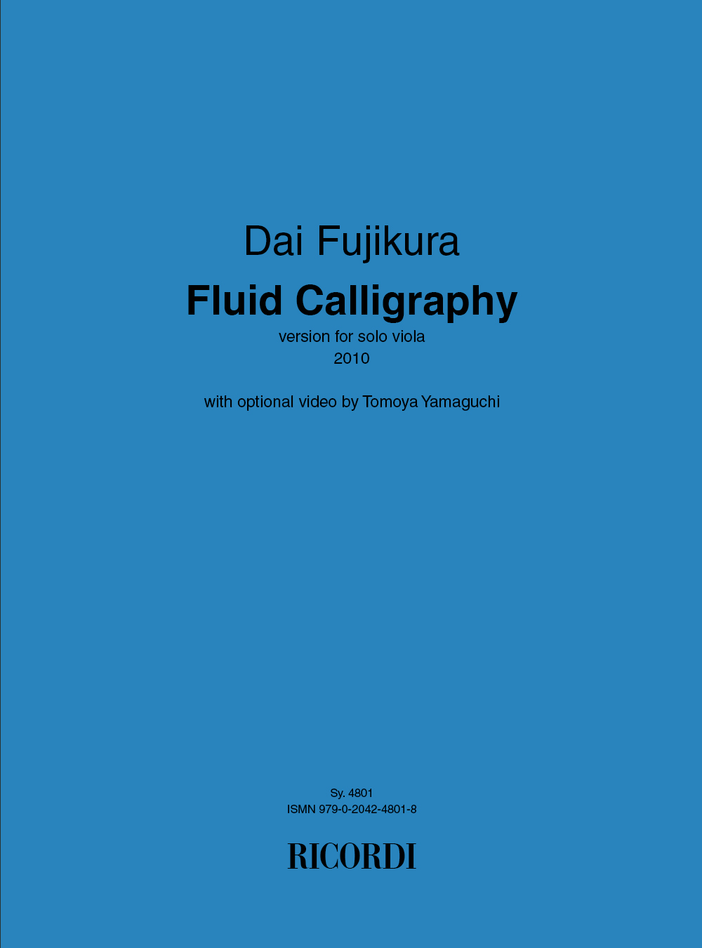 Dai Fujikura: Fluid Calligraphy: Viola: Instrumental Work