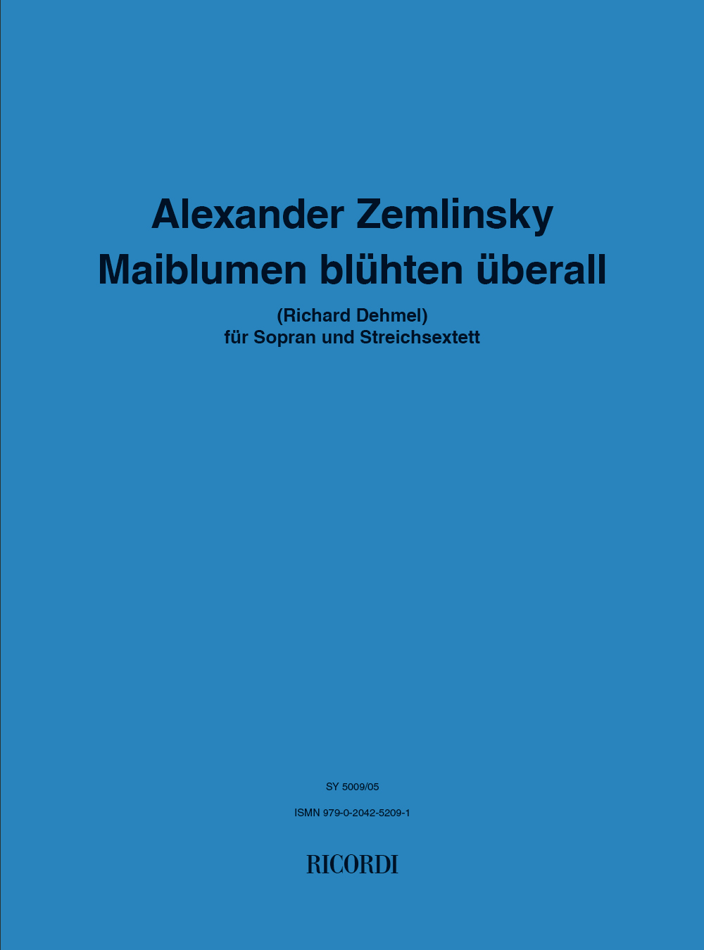 Alexander Zemlinsky: Maiblumen blühten überall: Vocal: Parts