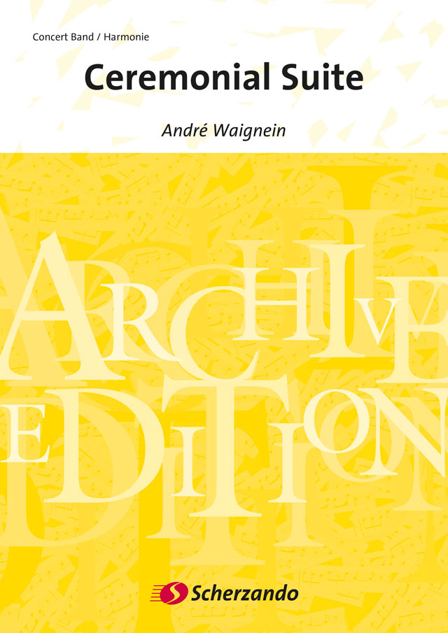 Andr Waignein: Ceremonial Suite: Concert Band: Score & Parts