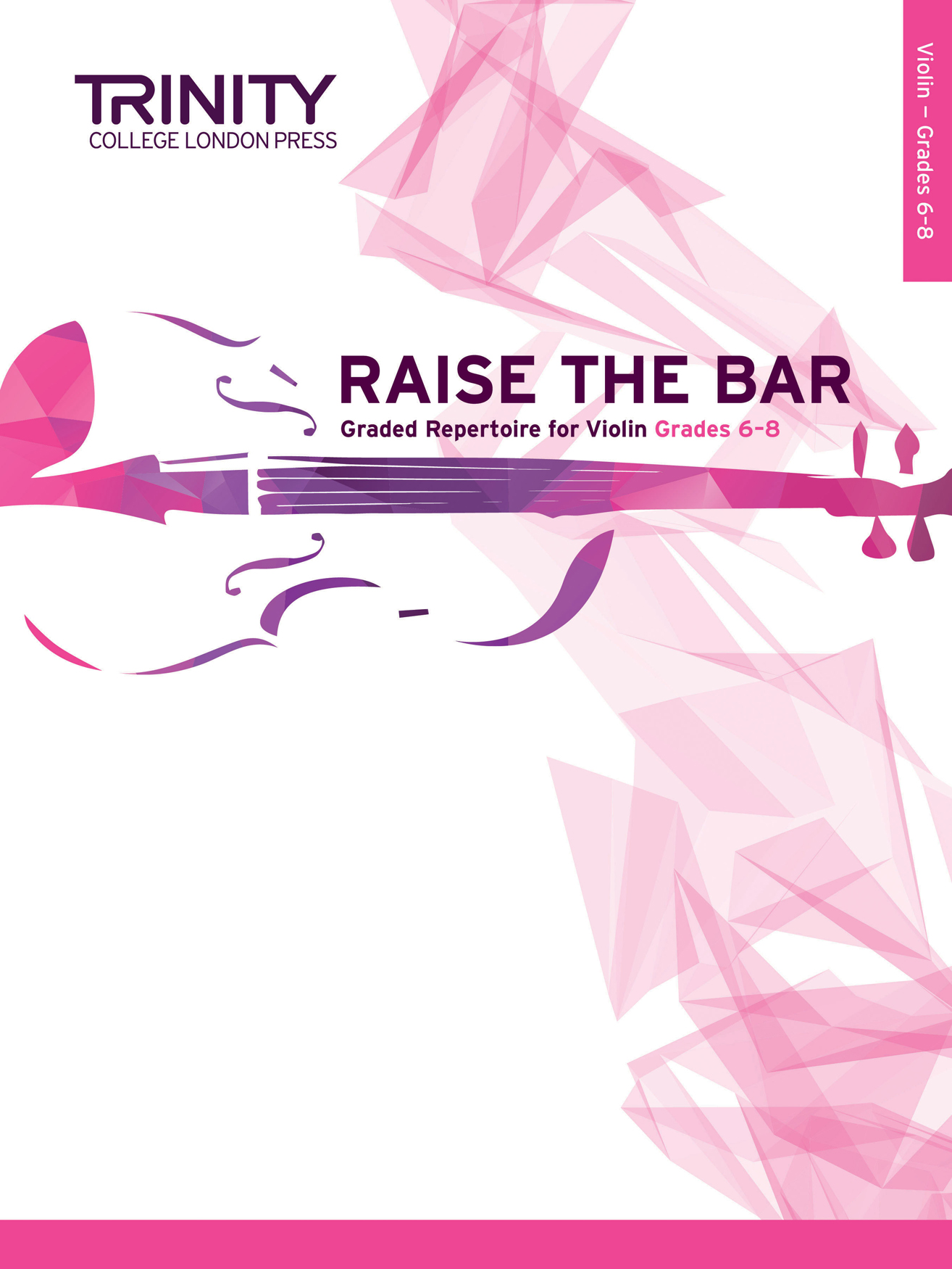 Raise The Bar - Grade 6-8: Violin: Instrumental Tutor