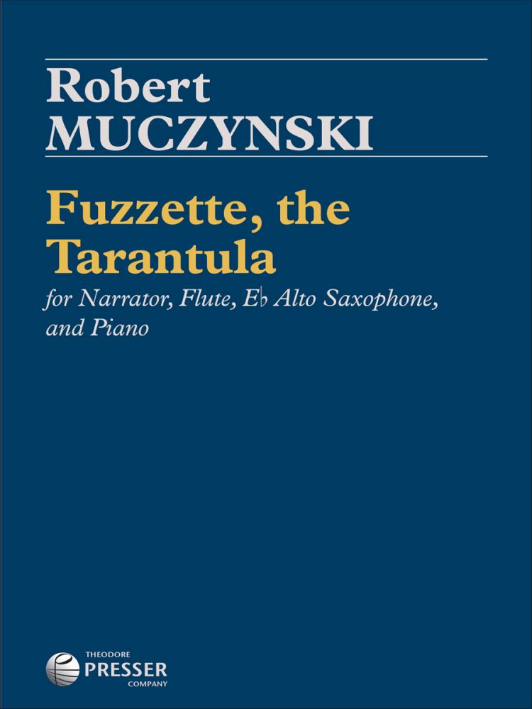 Robert Muczynski: Fuzzette  the Tarantula: Mixed Ensemble: Score and Parts