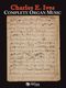 Charles E. Ives: Complete Organ Music: Organ: Instrumental Album