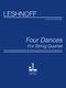 Jonathan Leshnoff: Four Dances for String Quartet: String Ensemble: Score and