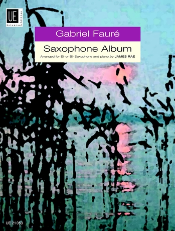 Gabriel Fauré: Saxophone Album: Alto Saxophone: Instrumental Album