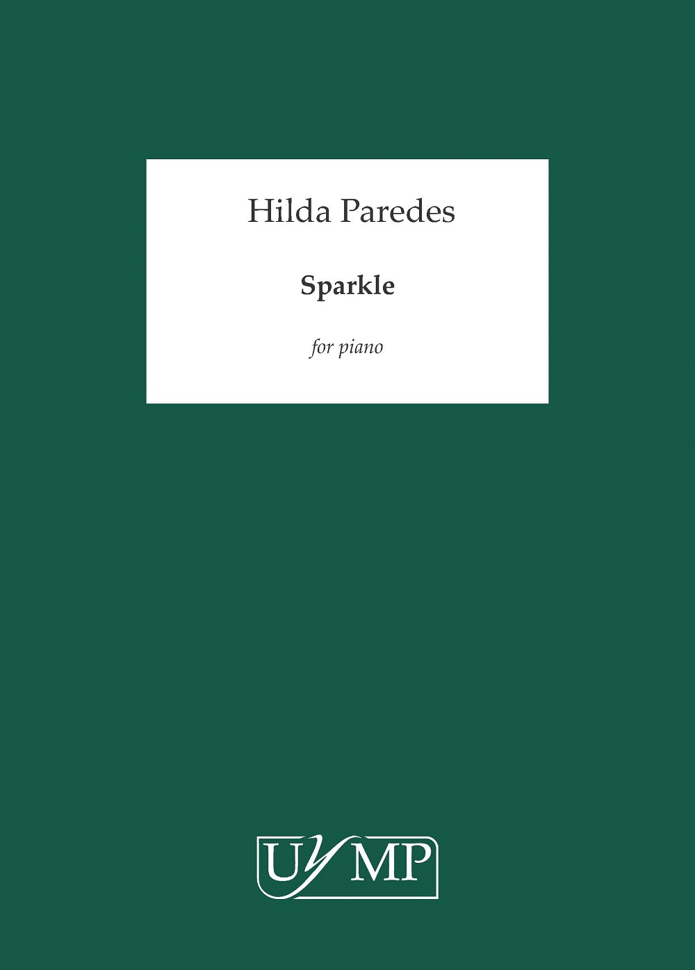 Hilda Paredes: Sparkle: Piano: Instrumental Work