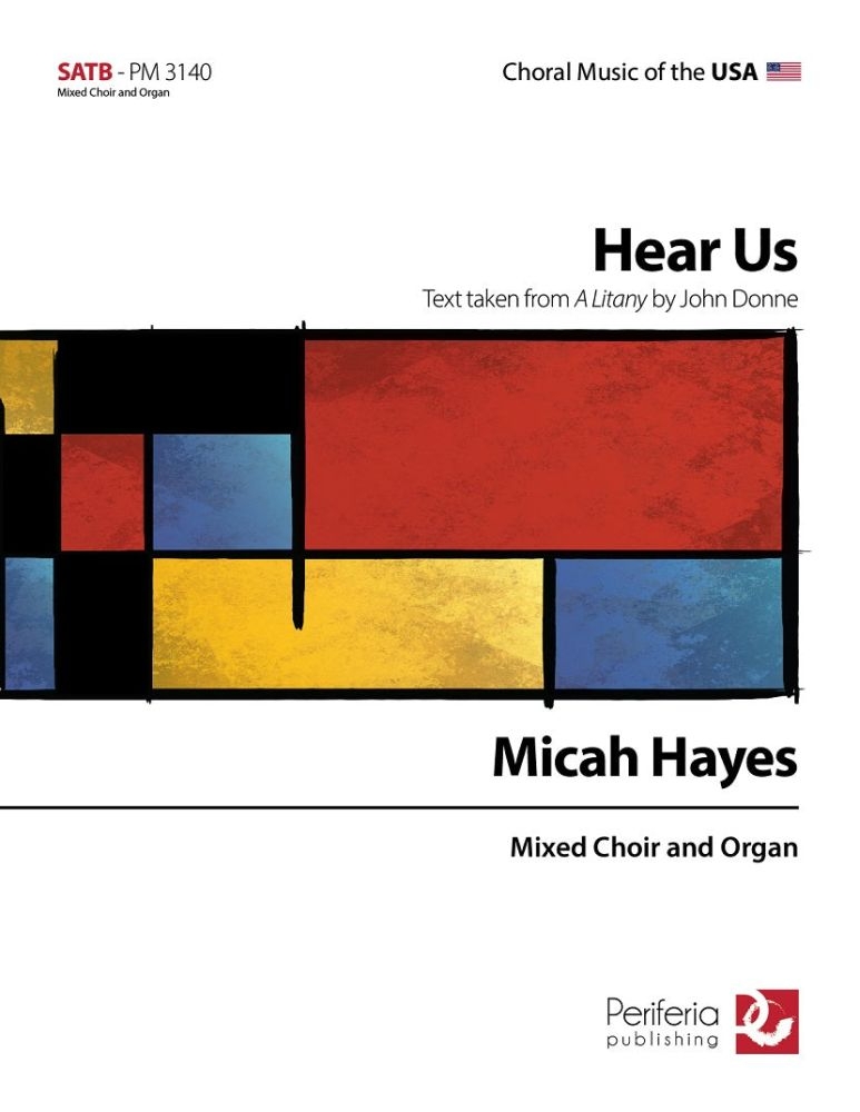 Micah Hayes: Hear Us and Organ: SATB: Vocal Score