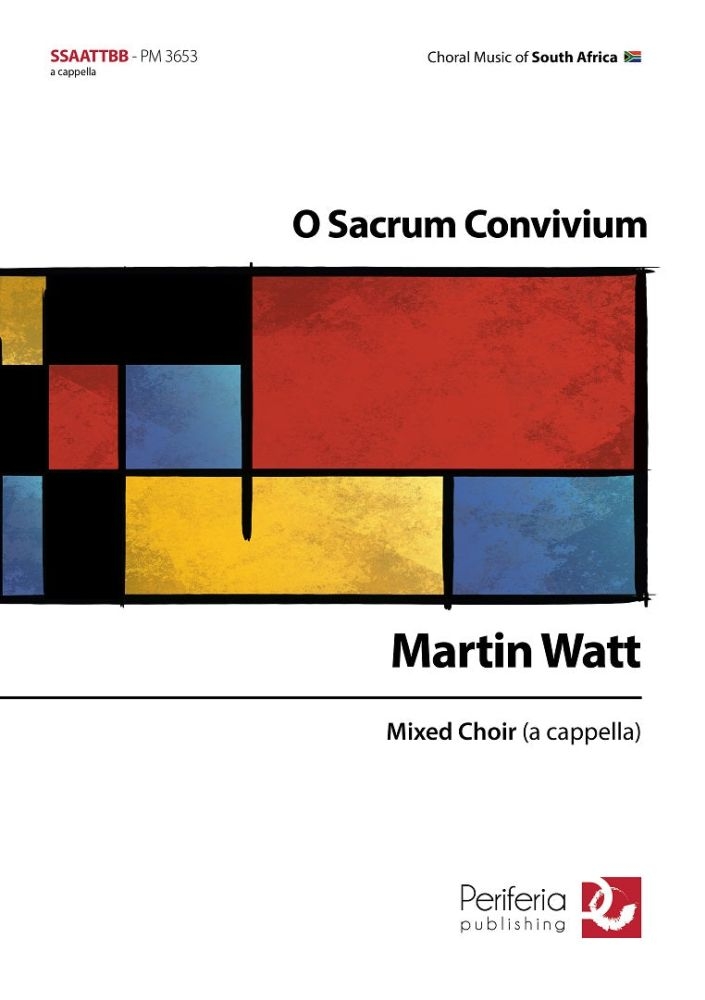 Martin Watt: O Sacrum Convivium: SATB: Vocal Score