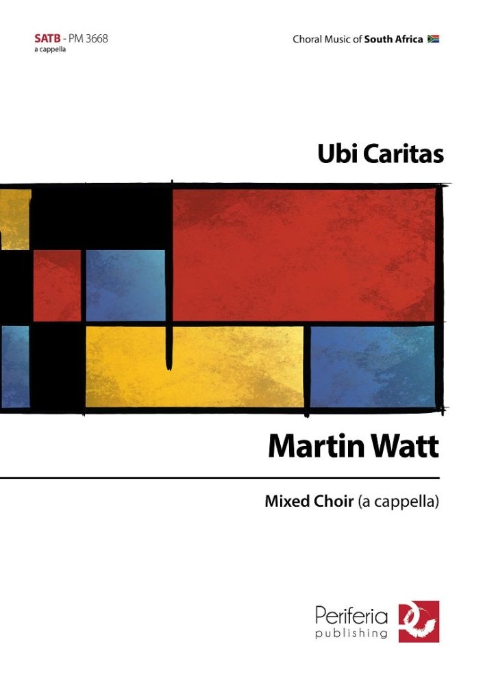 Martin Watt: Ubi Caritas: SATB: Vocal Score
