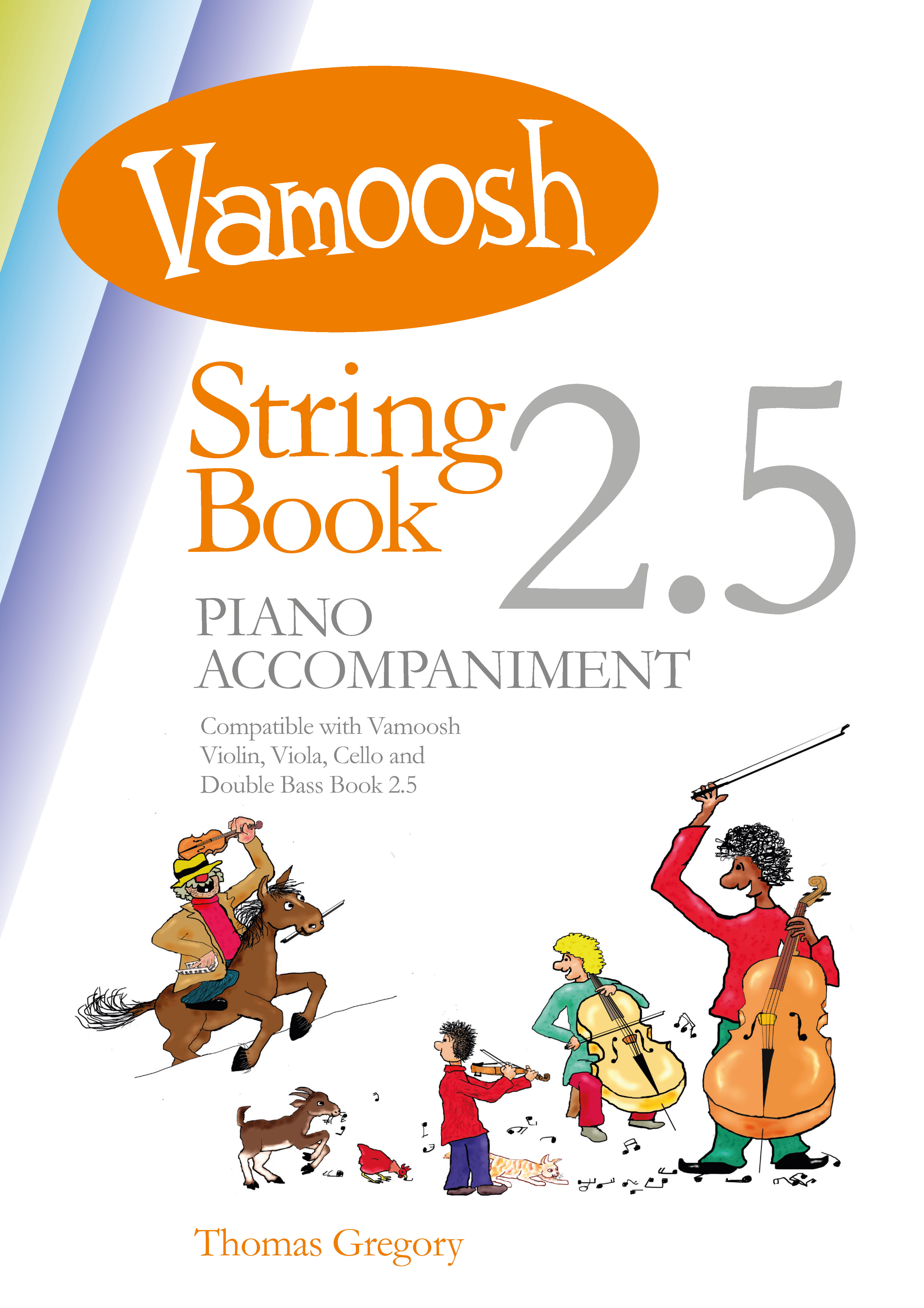 Thomas Gregory: Vamoosh String Book 2.5 Piano Accompaniment: Other Strings: