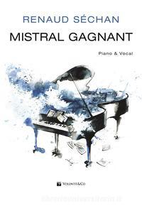 Renaud Schan: Mistral Gagnant: Voice & Piano: Vocal Work