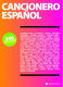 Cancionero Espanol: Melody  Lyrics & Chords: Vocal Album