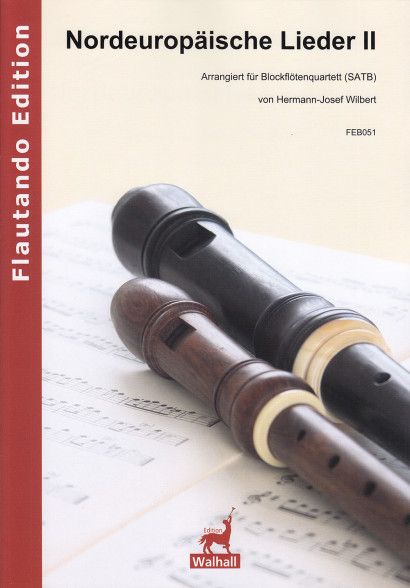 Hermann-Josef Wilbert: Nordeuropische Lieder II: Recorder Ensemble: Score &