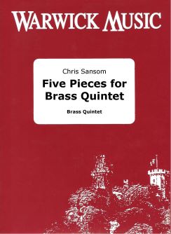 Chris Sansom: Five Pieces: Brass Ensemble: Score & Parts