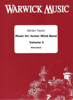 Music for Junior Wind Band Vol. 3: Wind Ensemble: Score & Parts