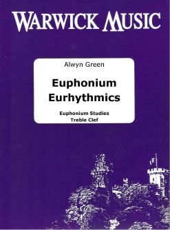 Alwyn Green: Euphonium Eurhythmics: Baritone or Euphonium Solo: Instrumental